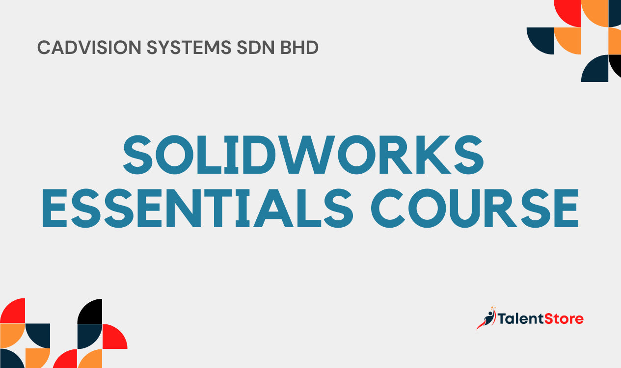 SOLIDWORKS Essentials Course – TalentStore