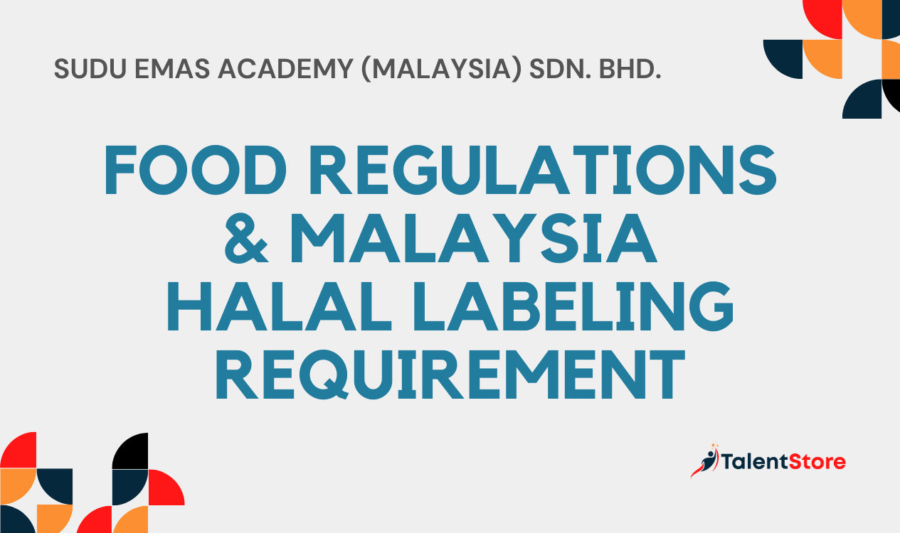 Food Regulations Malaysia Halal Labeling Requirement TalentStore food-regulations-malaysia-halal-labeling-requirement-talentstore
