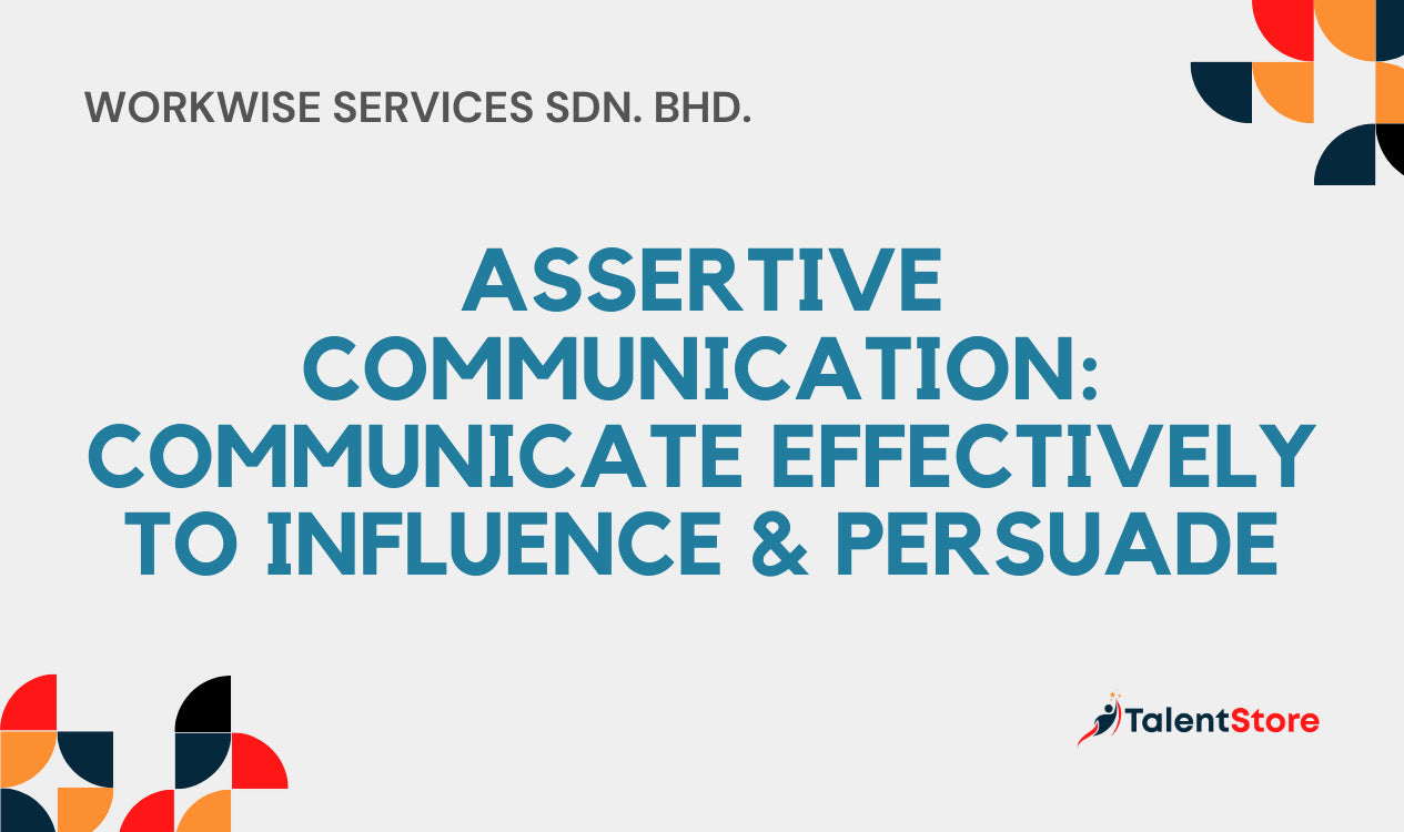 Assertive Communication: Communicate Effectively To Influence ...