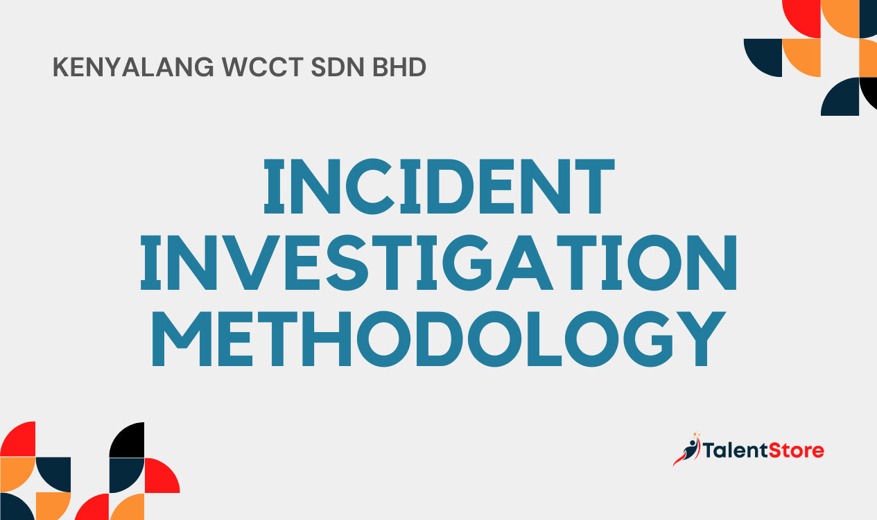 Incident Investigation Methodology – TalentStore