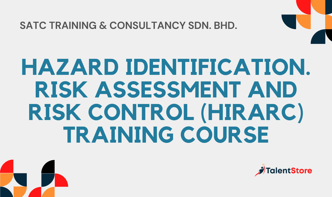 Hazard Identification. Risk Assessment And Risk Control (Hirarc ...