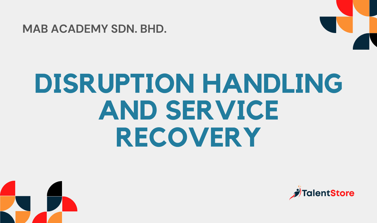 Disruption Handleing Disruption Handling and Service Recovery – TalentStore