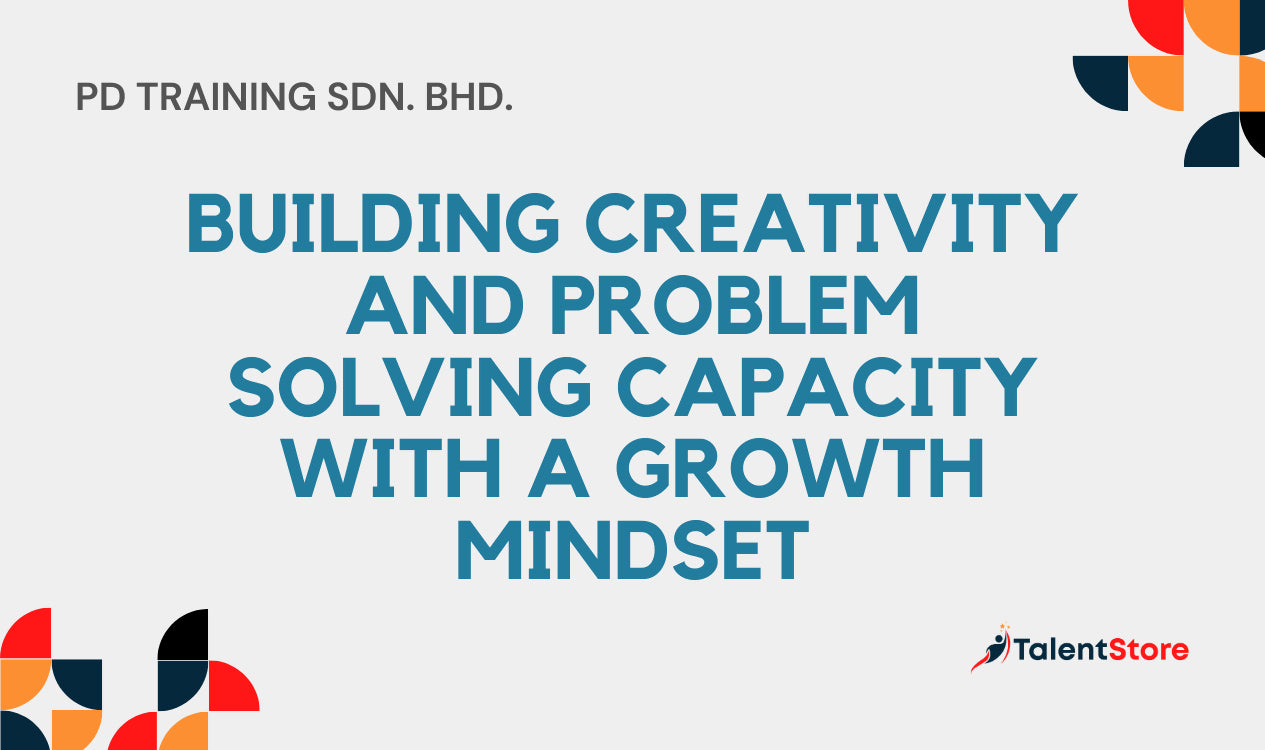 Building Creativity and Problem Solving Capacity with a Growth Mindset ...