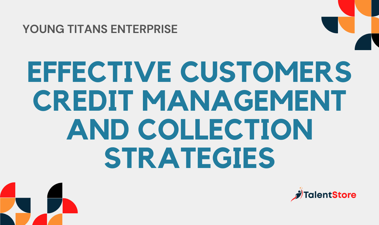 Effective Customers Credit Management and Collection Strategies ...