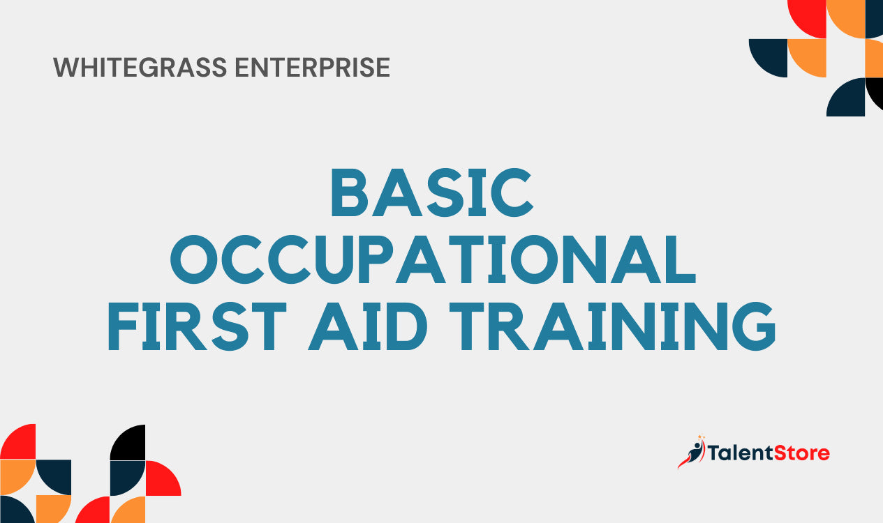 Basic Occupational First Aid Training – TalentStore