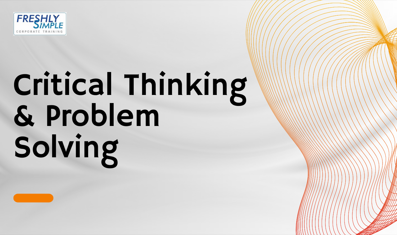 Critical Thinking & Problem Solving - Freshly Simple – TalentStore