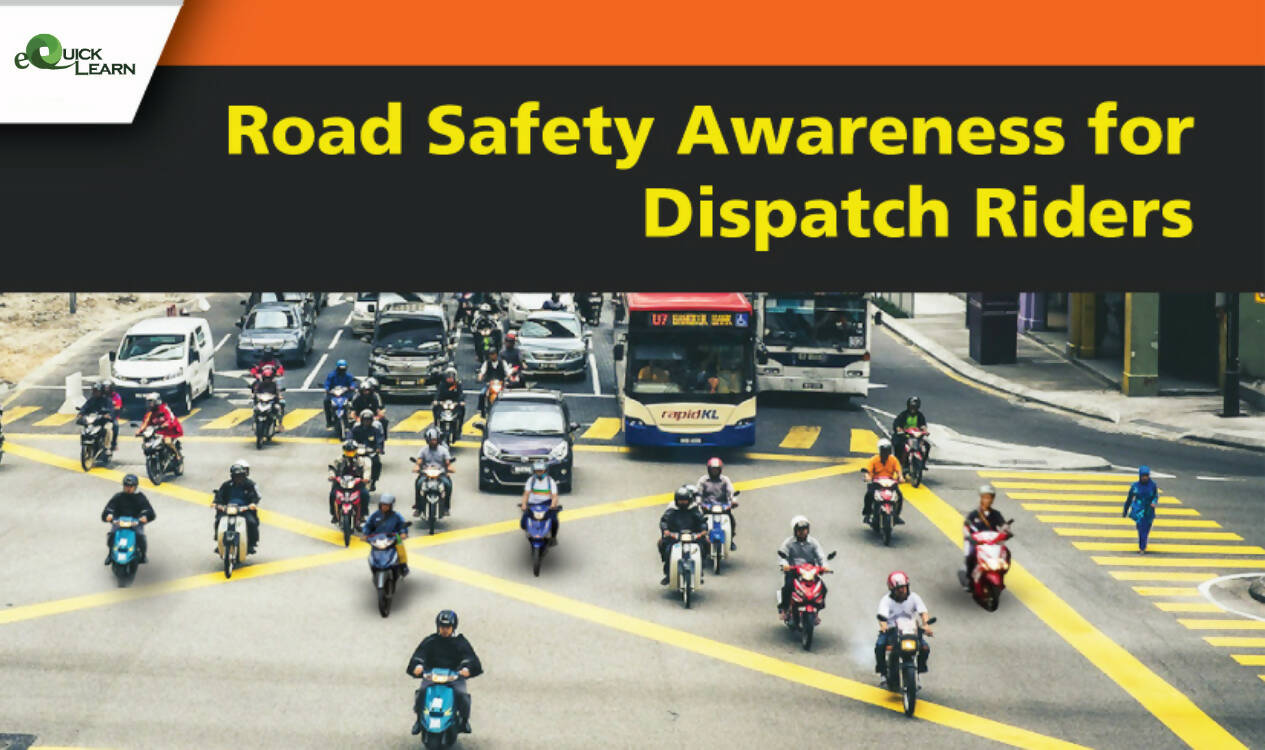 Road Safety Awareness for Dispatch Riders - Equick Learn Sdn Bhd ...